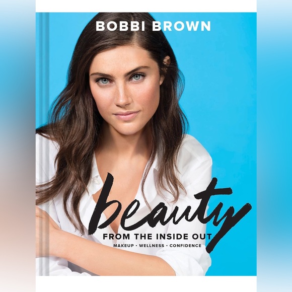 Bobbi Brown Beauty from the Inside Out: Makeup * Wellness - Picture 1 of 8